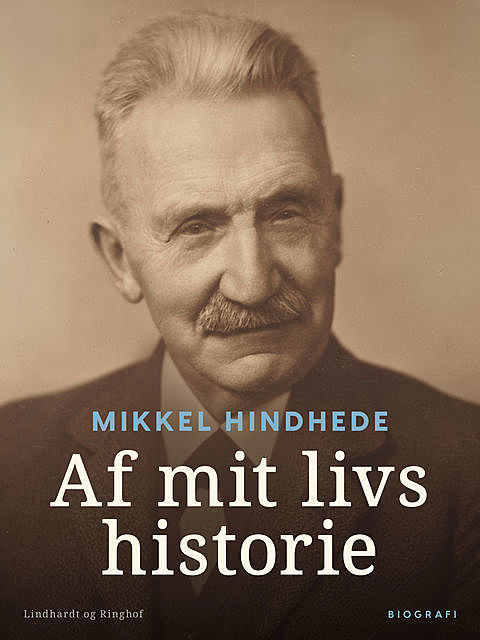 Af mit livs historie, Mikkel Hindhede