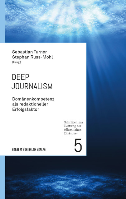 Deep Journalism, Sebastian Turner und Stephan Russ-Mohl