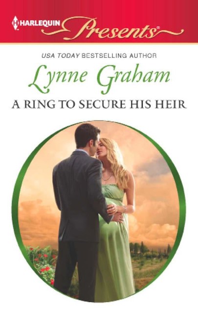 A Ring to Secure His Heir, Lynne Graham