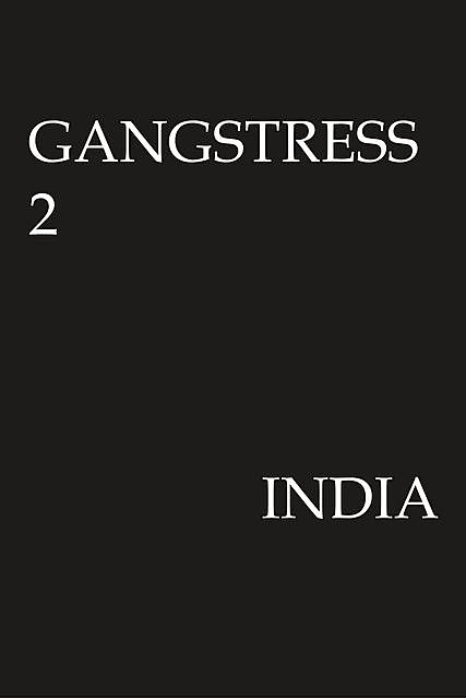 Gangstress 2, INDIA