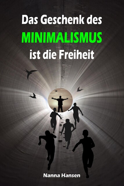 Das Geschenk des Minimalismus ist die Freiheit, Nanna Hansen