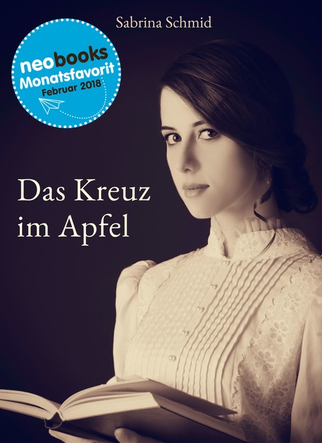 Das Kreuz im Apfel, Sabrina Schmid