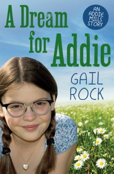 A Dream for Addie, Gail Rock