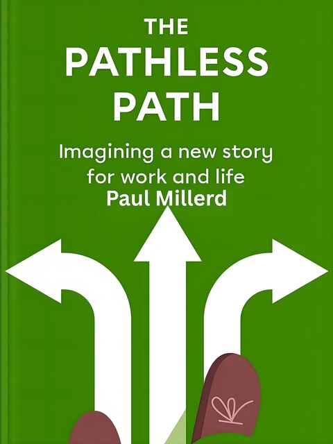 The Pathless Path, Paul Millerd