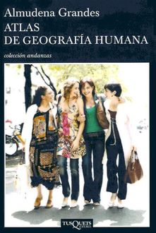 Atlas De Geografía Humana, Almudena Grandes