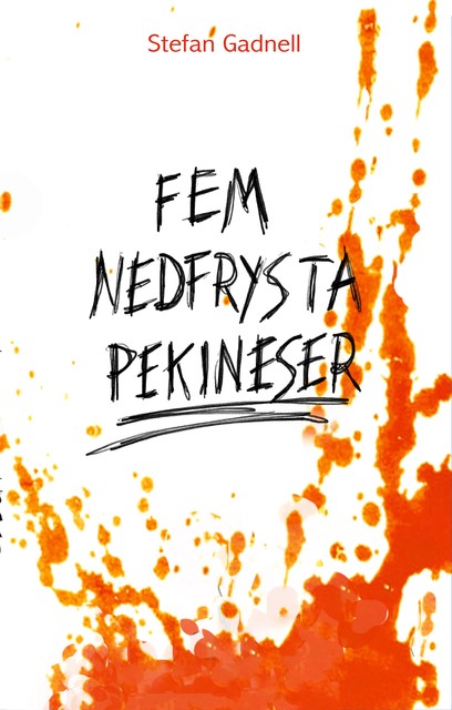 Fem Nedfrysta Pekineser, Stefan Gadnell