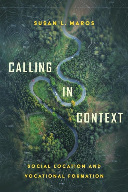 Calling in Context, Susan L. Maros