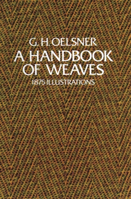 Handbook of Weaves, G.H.Oelsner