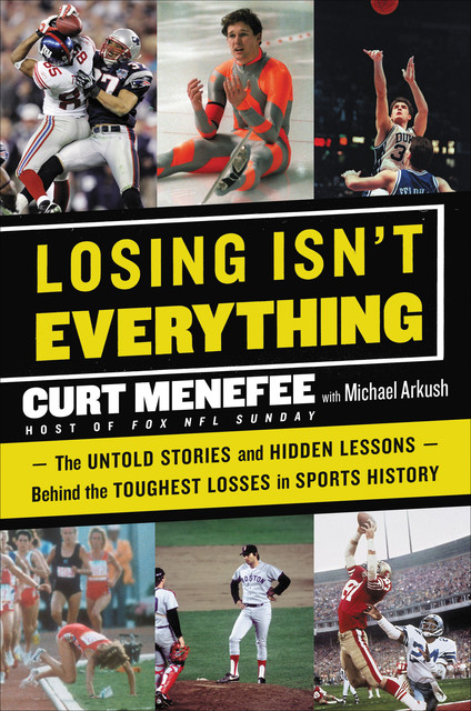 Losing Isn't Everything, Michael Arkush, Curt Menefee