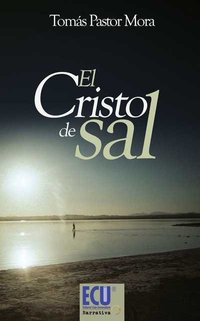 El Cristo de sal, Tomás Pastor Mora