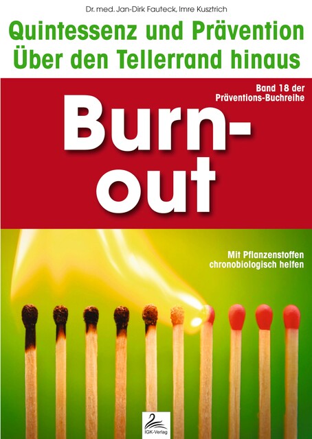 Burn-out: Quintessenz und Prävention, Imre Kusztrich, med. Jan-Dirk Fauteck