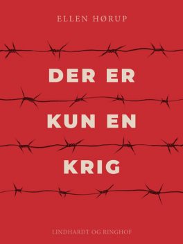 Der er kun en krig, Ellen Hørup