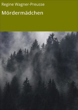 Mördermädchen, Regine Wagner-Preusse