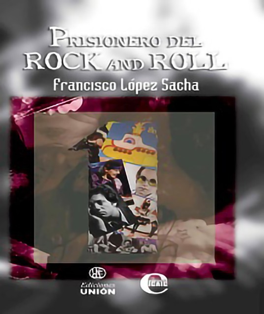 Prisionero del Rock and Roll, Francisco López Sacha