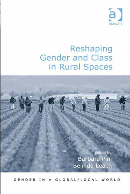 Reshaping Gender and Class in Rural Spaces, Barbara Pini