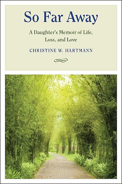 So Far Away, Christine W.Hartmann