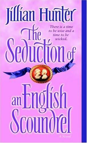 The Seduction of an English Scoundrel, Jillian Hunter – Boscastle Family 01 – The Seduction of an English Scoundrel
