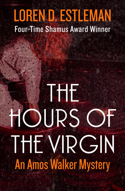 The Hours of the Virgin, Loren D. Estleman