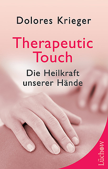 Therapeutic Touch, Dolores Krieger