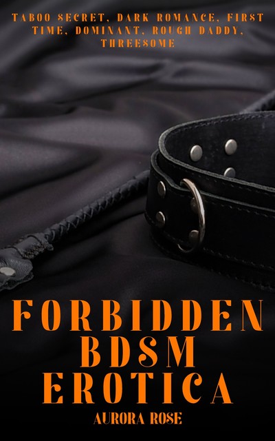 Forbidden BDSM Erotica – Volume 5, Aurora Rose