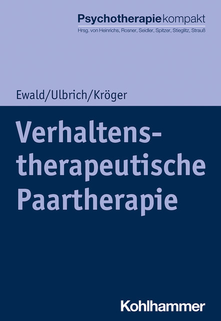 Verhaltenstherapeutische Paartherapie, Christoph Kröger, Elisa Ewald, Laura Ulbrich