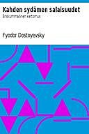 Kahden sydämen salaisuudet: Eriskummallinen kertomus, Fyodor Dostoyevsky
