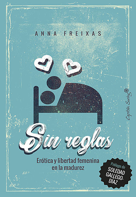Sin reglas, Anna Freixas