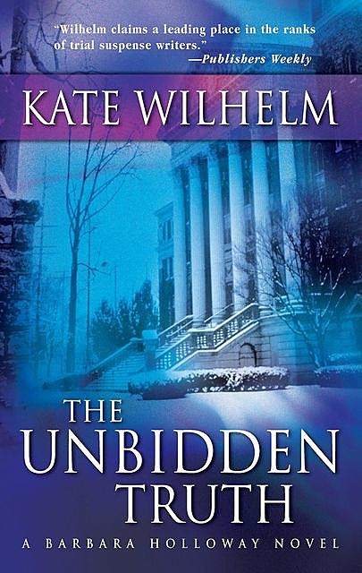 The Unbidden Truth, Kate Wilhelm
