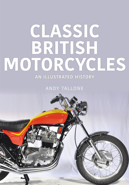 Classic British Motorcycles, Andy Tallone