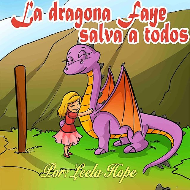 La dragona Faye salva a todos, Leela hope
