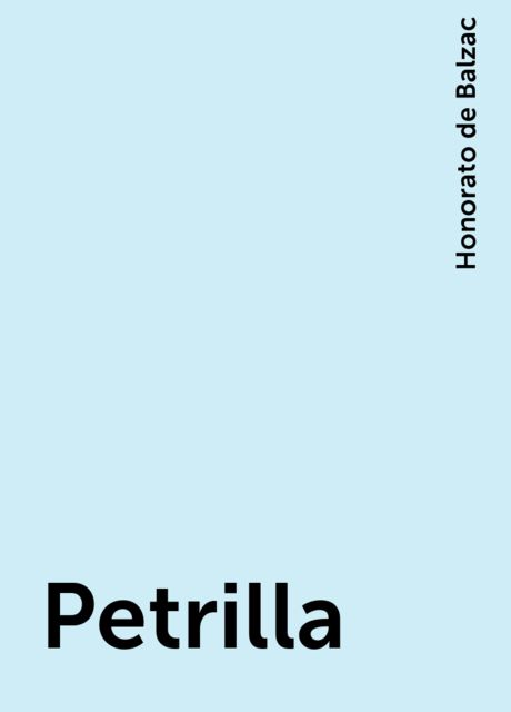 Petrilla, Honorato de Balzac