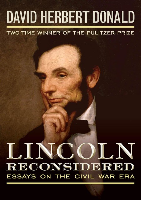 Lincoln Reconsidered, David Herbert Donald