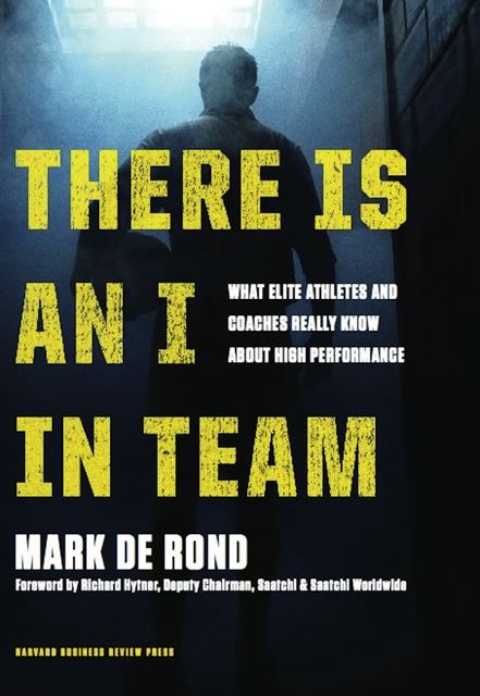 There Is an I in Team, Mark de
