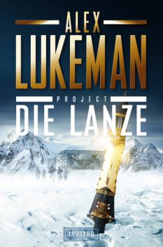 DIE LANZE (Project 2), Alex Lukeman