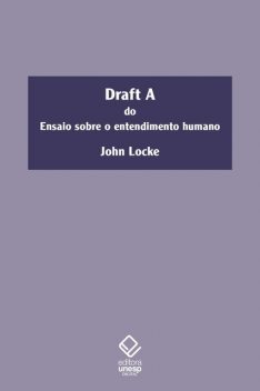 Draft A do ensaio sobre o entendimento humano, John Locke