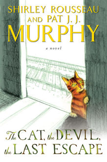 The Cat, the Devil, the Last Escape, Shirley Rousseau Murphy, Pat Murphy