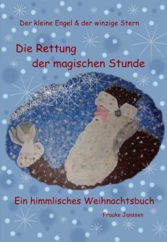 Die Rettung der magischen Stunde, Frauke Janssen