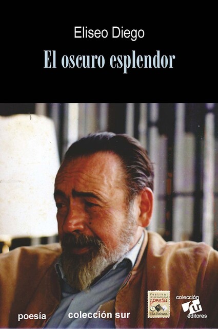 El oscuro esplendor, Eliseo Diego