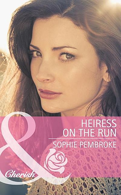 Heiress on the Run, Sophie Pembroke
