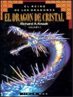 El Dragón De Cristal, Richard Knaak