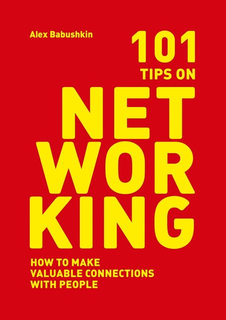 101 tips on networking, Alex Babushkin