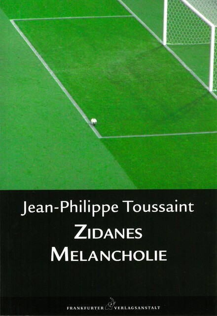 Zidanes Melancholie, Jean-Philippe Toussaint