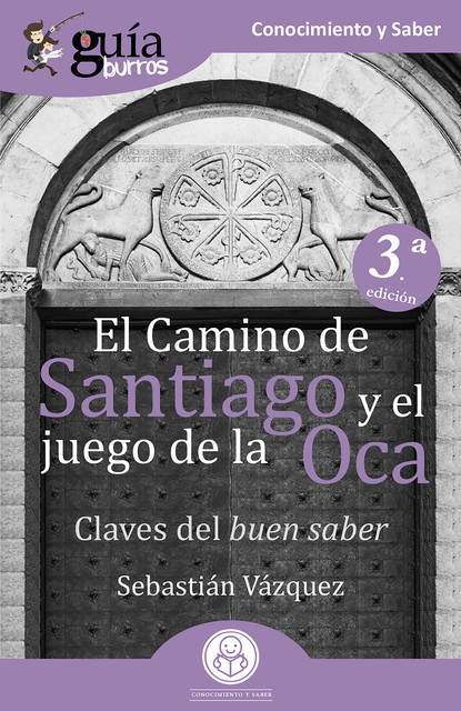 GuíaBurros El Camino de Santiago y el juego de la Oca, Sebastián Vázquez