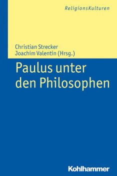 Paulus unter den Philosophen, Christian Strecker, Joachim Valentin