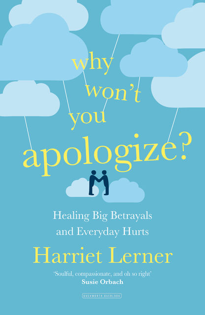 Why Won't You Apologize, Ph.D., Harriet Lerner