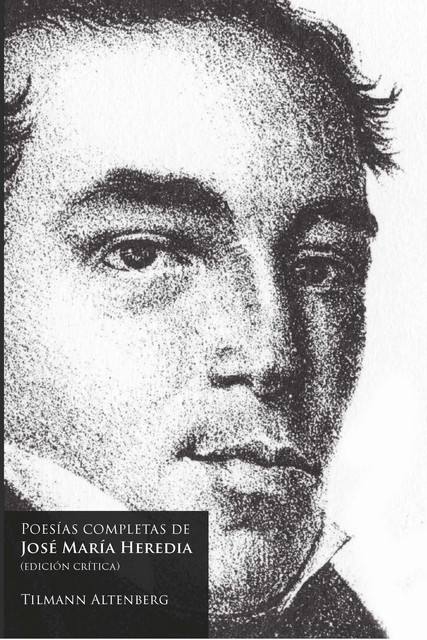 Poesías completas de José María Heredia, Alejandro González Acosta