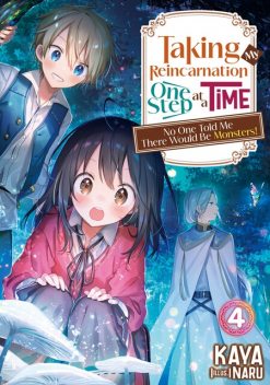Taking My Reincarnation One Step at a Time: No One Told Me There Would Be Monsters! Volume 4, KAYA