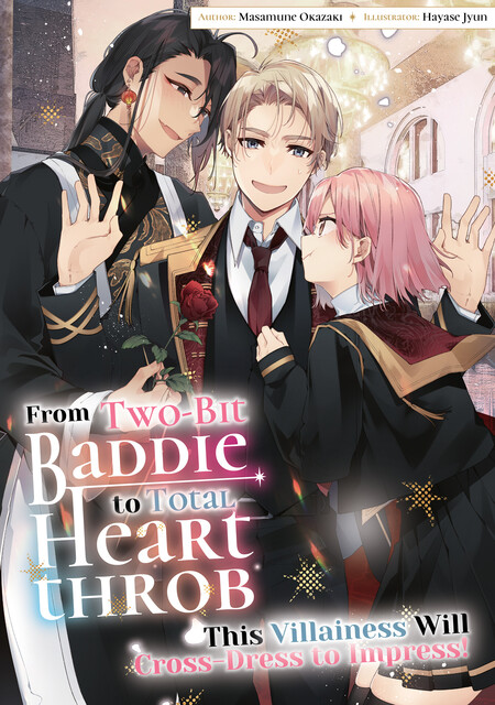 From Two-Bit Baddie to Total Heartthrob: This Villainess Will Cross-Dress to Impress! Volume 4, Masamune Okazaki
