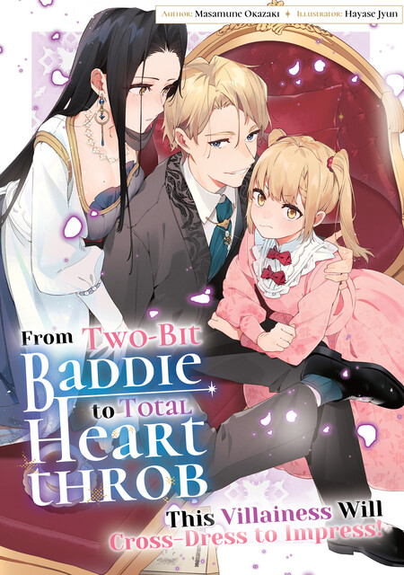 From Two-Bit Baddie to Total Heartthrob: This Villainess Will Cross-Dress to Impress! Volume 4, Masamune Okazaki