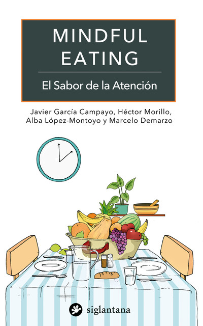 Mindful eating, Javier García Campayo, Marcelo Demarzo, Alba López-Montoyo, Hector Morillo Sarto